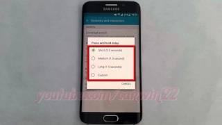 Android Lollipop : How to Change Press and hold delay on Samsung Galaxy S6