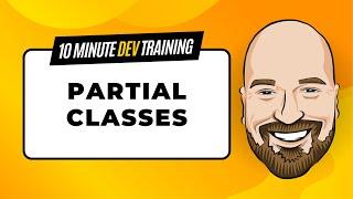 Partial Classes in C# - What they are for, how to use them, and more