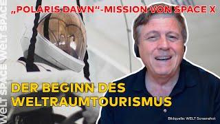 SPACE X: "Polaris Dawn"-Mission verschoben! Grundstein des privaten Weltraumtourismus