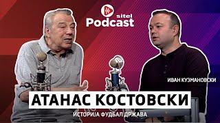 Од детство во војна до пензија во независна држава | Атанас Костовски | Sitel Podcast 061