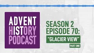 Glacier View (part 1)