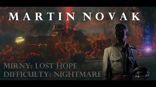 Mirny: Lost Hope  Difficulty: Nightmare   MARTIN NOVAK BATTLE