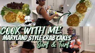 COOK WITH ME | SURF & TURF | STEAK + CAKE | MARYLAND STYLE CRAB CAKES  | BEST CRAB CAKE RECIPE 