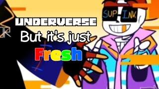 Underverse But It's Just Fresh