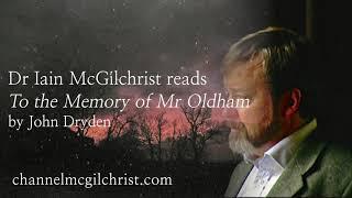 Daily Poetry Readings #301: To the Memory of Mr Oldham by John Dryden read by Dr Iain McGilchrist