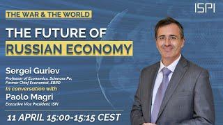 The Future of Russian Economy: Conversation with Sergei Guriev | The War and the World