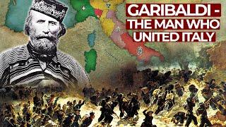 Garibaldi - The Contradictory Life of Italy's National Hero | Free Documentary History