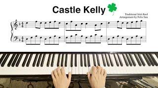 Castle Kelly (Traditional Irish Reel) - Piano Solo w/Sheets