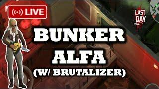 BUNKER ALFA w/ BRUTA (SEASON 57) - Last Day On Earth