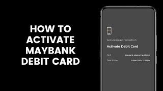 How to Activate Maybank Debit Card on MAE by Maybank2u App