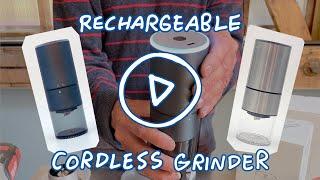 Our Electric Grinder - Rechargeable, Cordless and Easy!