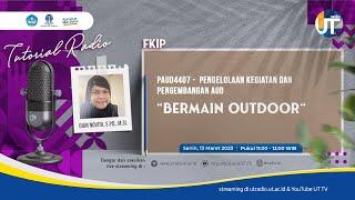 Bermain Outdoor ~ PAUD4407 - Pengelolaan Kegiatan dan Pengembangan AUD