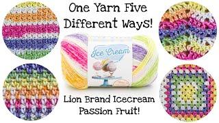 One Yarn Crocheted Five Different Ways! Lion Brand Ice Cream! Which One Is Your Favorite?