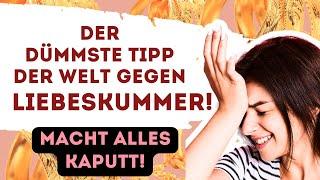 Gefährlicher Tipp gegen Liebeskummer, der Dir auch Dein zukünftiges Beziehungsleben zerstören wird!