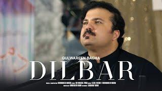 Dilbar (De Meeni Ghag) | Dr Ziyar | Gulwareen Bacha | Pashto Ghazal | Pashto new song 2025