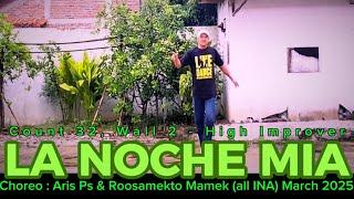 LA NOCHE MIA || HIGH IMPROVER || Choreographer : Aris Ps (INA ) & Roosamekto Mamek (INA) March 2025