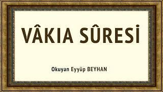 Vakıa Suresi - Eyyüp BEYHAN