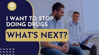 I Want to Stop Doing Drugs - What's Next? - The Recovery Village #DrugRehab #DrugDetox