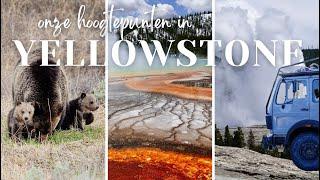 onze HOOGTEPUNTEN in YELLOWSTONE | met GEZIN en CAMPER FULLTIME op REIS door AMERIKA | S2E5