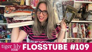 Flosstube 109 - Stitching, Quilting & Knitting  - WIPS, Sweaters, Quilts & More