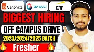 Canonical, Genpact, EY Latest Hiring | OFF Campus Drive For 2025, 2024, 2023 Batch | Fresher