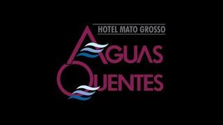 Hotel Mato Grosso Águas Quentes- Cuiabá/MT