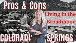 Living in THE BROADMOOR Colorado Springs- PROS & CONS