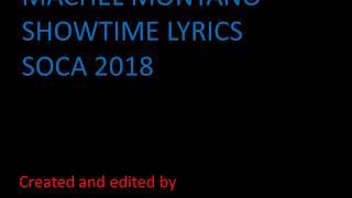 MACHEL MONTANO - SHOWTIME LYRICS SOCA 2018