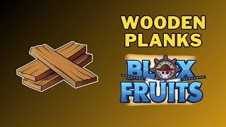 How To Get Wooden Planks in Blox Fruits | Wooden Plank Material