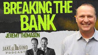 Breaking the Bank: How Jeremy Thomason Left Corporate for Real Estate Success | Jake & Gino Podcast