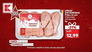 Oferta Kaufland din 15-17 noiembrie: pulpe de pui, ardei kapia și hârtie