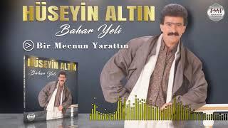 Hüseyin Altın  -   Bir Mecnun Yarattın