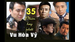 35 Phim hay nhất của Vu Hòa Vỹ II 于和伟,Yu He Wei