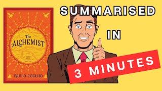 The Alchemist: A 3 Minute Summary