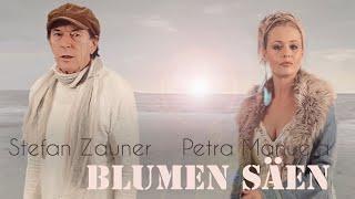 Stefan Zauner & Petra Manuela - Blumen säen (Offizielles Video)