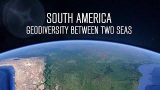 South America - Geodiversity between two seas