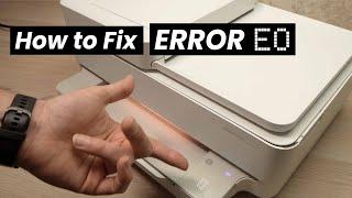 How To Fix ERROR E0 on HP Envy Printer (6000 6020 6050 6055 6055e 6075,6452e , 6455e,)