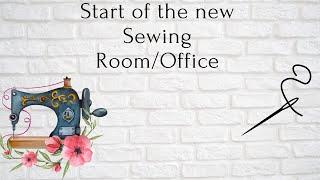 Start of the new Sewing room/office