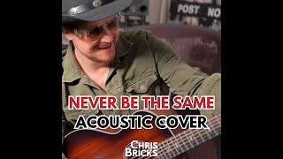 Chris Bricks - Never Be The Same (Camila Cabello Cover)