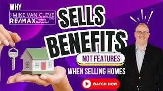 Stop Selling Features - How the Mike Van Cleve Team Approaches Sales