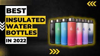 Best Insulated Water Bottles in 2023