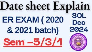 SOL Ex student ER exam Date sheet Semester 1/3/5 CBCS 2020 & 2021 BATCH | SOL ER EXAM DATE SHEET