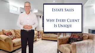 Estate Sales | Why Clients Do What They Do