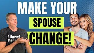 How to Get Your Spouse to Change | 3 Keys to Influencing in Marriage