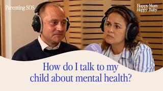 How do I talk to my child about mental health? Parenting SOS with Professor Sam Wass