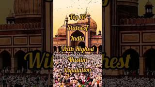  Top 10 States of India with highest muslim population #viral