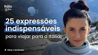 Viagem para a Itália: 25 expressões que você precisa saber!