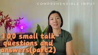 100 Fun Small Talk Questions | Intermediate Chinese Listening Challenge（Part 2) B1