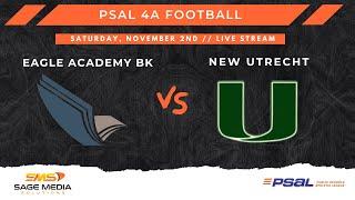 Eagle Academy BK vs New Utrecht | 11/02/2024 | PSAL 4A | Varsity Football