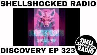 Episode 323 of Shellshocked Radio - Discovery premiers January  the 7th 2025 @7 pm CET on Youtube